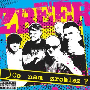 Zbeer "Co nam zrobisz" 2018 cd, polski punk, oi!, street punk, Bootboy, Skinhead Girl